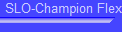 SLO-Champion Flexx